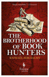 Title: The Brotherhood of Book Hunters, Author: Raphaël Jerusalmy