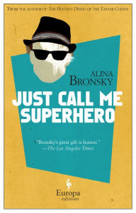 Title: Just Call Me Superhero, Author: Alina Bronsky