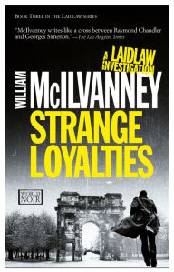 Title: Strange Loyalties (Laidlaw Series #3), Author: William McIlvanney