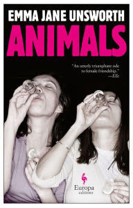 Title: Animals, Author: Emma Jane Unsworth