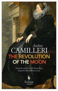 Title: The Revolution of the Moon, Author: Andrea Camilleri