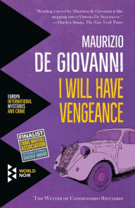 Title: I Will Have Vengeance, Author: Maurizio de Giovanni