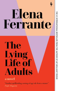 A book to download The Lying Life of Adults: A Novel 9781609457150 in English DJVU iBook by Elena Ferrante, Ann Goldstein