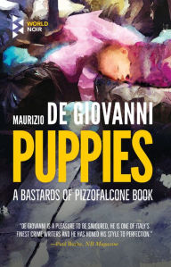 Free ebook files download Puppies ePub MOBI iBook 9781609456047 (English literature) by Maurizio de Giovanni, Antony Shugaar