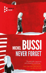 Free books online to read now without download Never Forget (English literature) by Michel Bussi, Shaun Whiteside RTF FB2