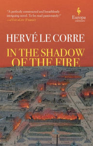 Books magazines free download In the Shadow of the Fire by Hervé Le Corre, Tina Kover
