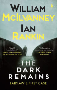Free audiobooks for mp3 players free download The Dark Remains: A Laidlaw Investigation (Jack Laidlaw Novels Prequel) iBook MOBI CHM by  9781609457181
