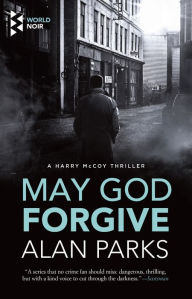 Title: May God Forgive, Author: Alan Parks