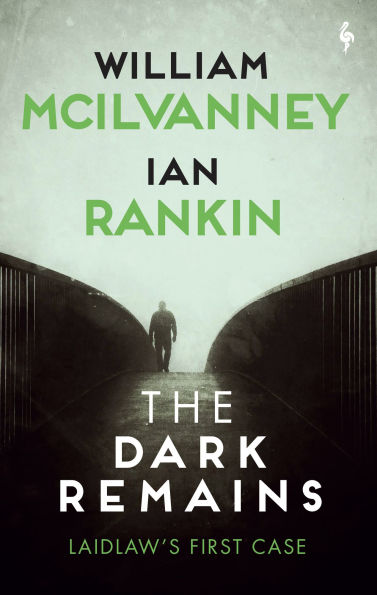 The Dark Remains: A Laidlaw Investigation (Jack Novels Prequel)