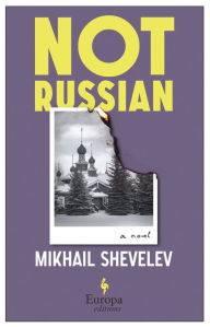 Title: Not Russian, Author: Mikhail Shevelev