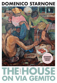 Title: The House on Via Gemito, Author: Domenico Starnone