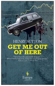 Title: Get Me Out of Here, Author: Henry Sutton