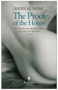 Title: The Proof of the Honey, Author: Salwa Al Neimi