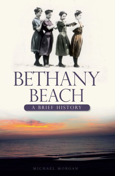 Bethany Beach: A Brief History