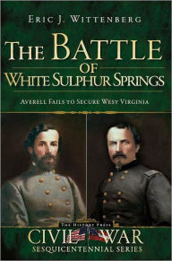 Title: The Battle of White Sulphur Springs, Author: Eric J. Wittenberg