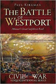 The Battle of Westport: Missouri's Great Confederate Road