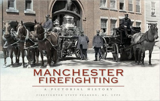 Manchester Firefighting A Pictorial History By Steve Pearson