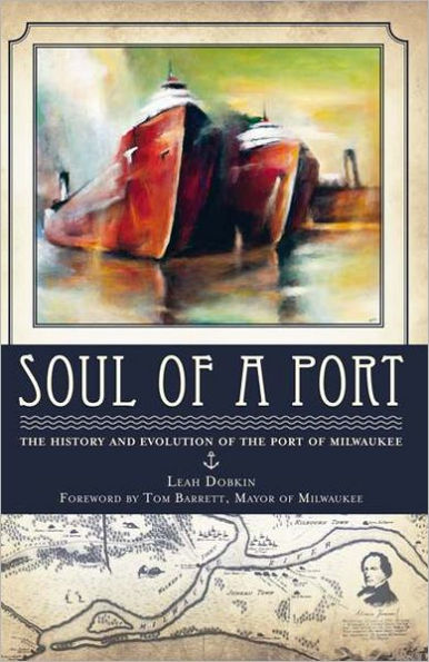 Soul of a Port: the History and Evolution Port Milwaukee