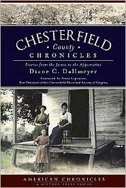 Chesterfield County Chronicles: Stories from the James to the Appomattox