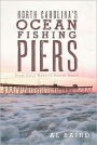 North Carolina Ocean Fishing Piers