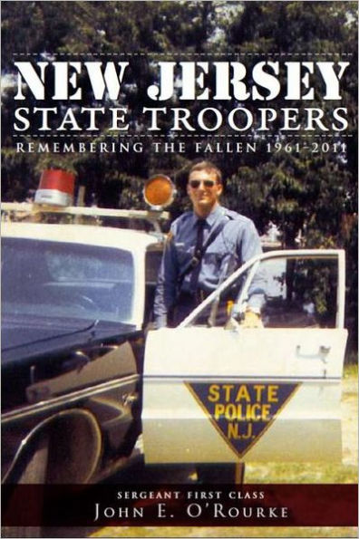 New Jersey State Troopers, 1961-2011:: Remembering the Fallen