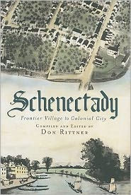 Schenectady:: Frontier Village to Colonial City