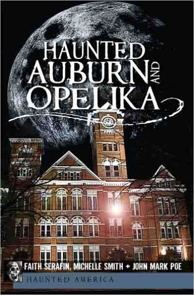 Haunted Auburn and Opelika