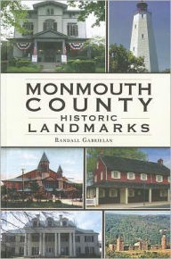 Title: Monmouth County Historic Landmarks, Author: Randall Gabrielan