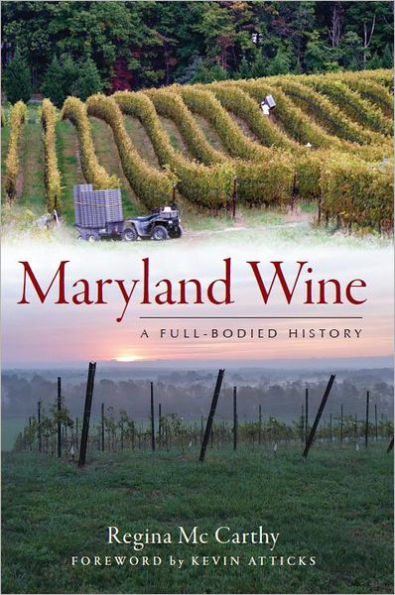 Maryland Wine:: A Full-Bodied History