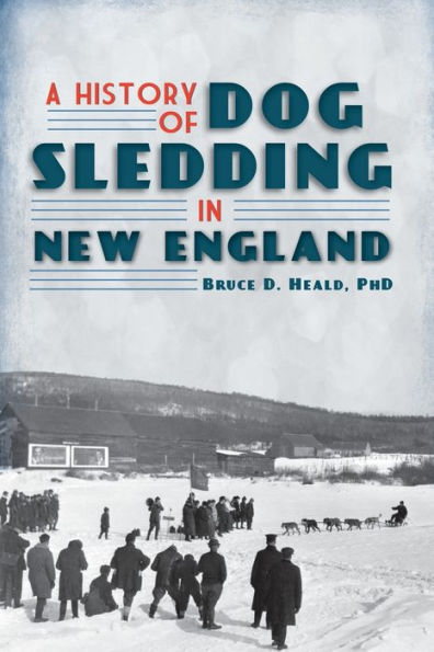 A History of Dog Sledding New England