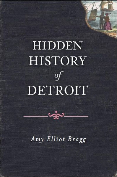 Hidden History of Detroit