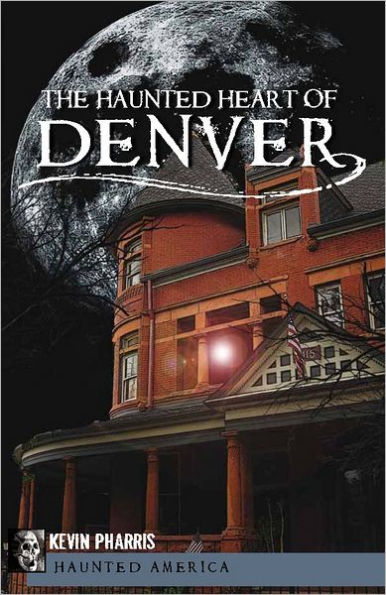 The Haunted Heart of Denver