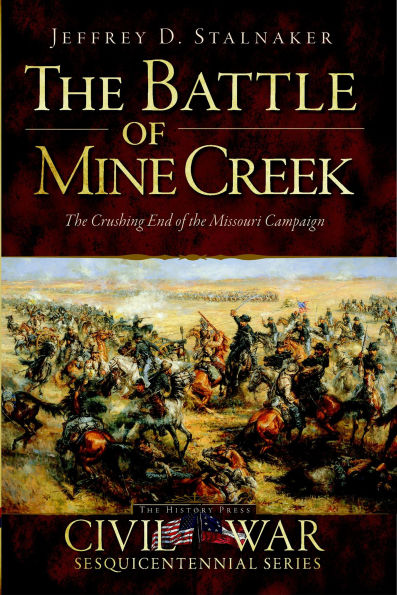 the Battle of Mine Creek: Crushing End Missouri Campaign