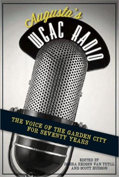 Augusta's WGAC Radio:: the Voice of Garden City for Seventy Years