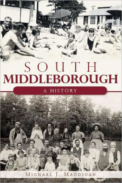 South Middleborough:: A History