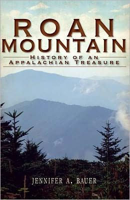 Roan Mountain: History of an Appalachian Treasure