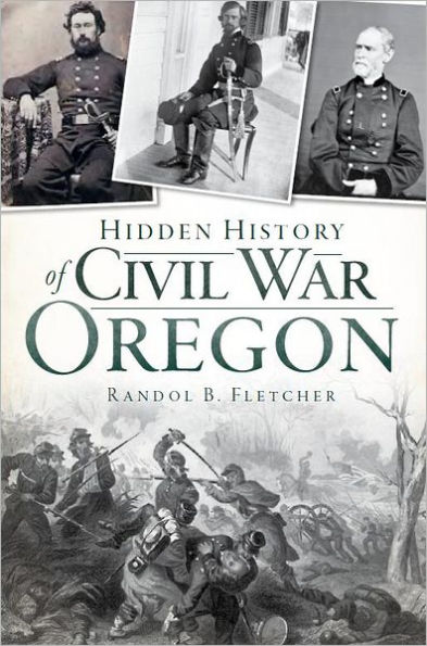 Hidden History of Civil War Oregon