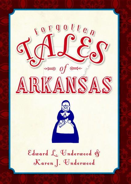 Forgotten Tales of Arkansas