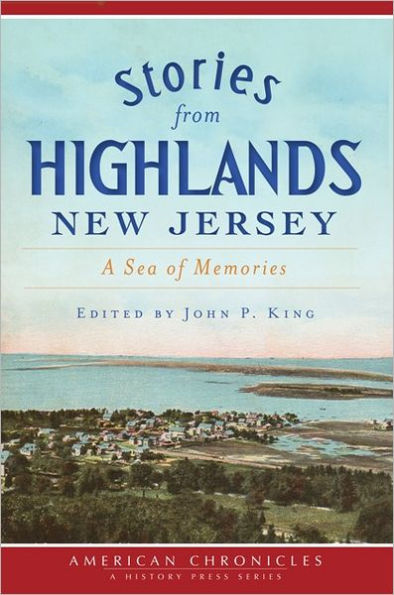 Stories from Highlands, New Jersey:: A Sea of Memories