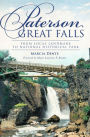 Paterson Great Falls: From Local Landmark to National Historical Park