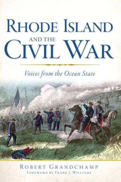 Rhode Island and the Civil War:: Voices From Ocean State