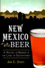 New Mexico Beer: A History of Brewing in the Land of Enchantment