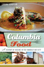 Columbia Food: A History of Cuisine in the Famously Hot City