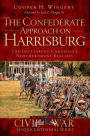 The Confederate Approach on Harrisburg: The Gettysburg Campaign's Northernmost Reaches