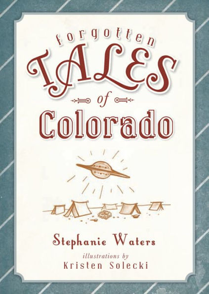Forgotten Tales of Colorado