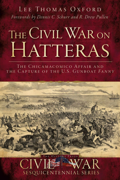 the Civil War on Hatteras: Chicamacomico Affair and Capture of US Gunboat Fanny