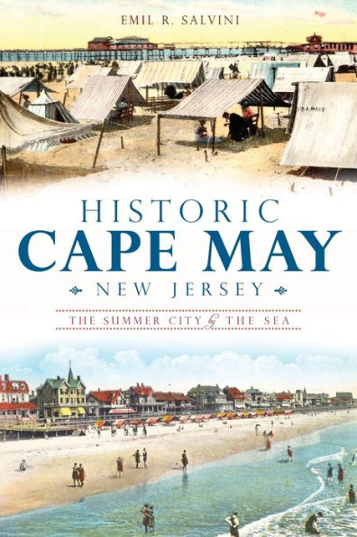 Historic Cape May, New Jersey: the Summer City by Sea