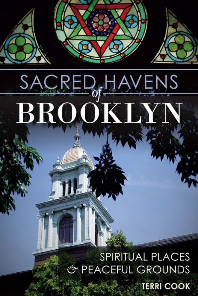 Sacred Havens of Brooklyn: Spiritual Places and Peaceful Grounds