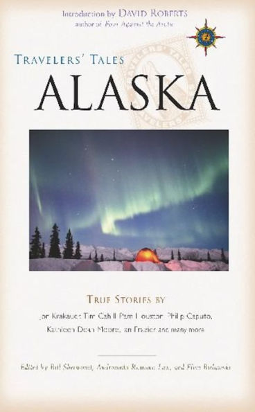 Travelers' Tales Alaska: True Stories
