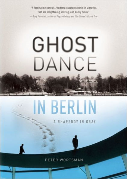 Ghost Dance in Berlin: A Rhapsody in Gray